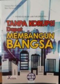 Image of Tanpa korupsi dapat membangun bangsa untuk SMA/MA/SMK